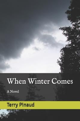 When Winter Comes by Pinaud, Terry