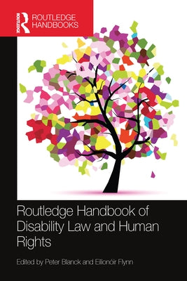 Routledge Handbook of Disability Law and Human Rights by Blanck, Peter