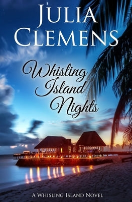 Whisling Island Nights by Clemens, Julia