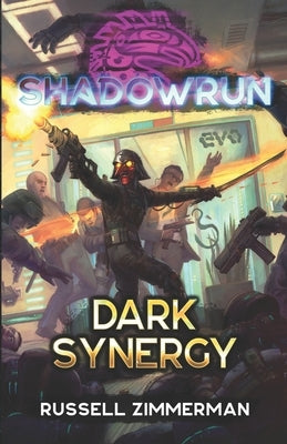 Shadowrun: Dark Synergy by Zimmerman, Russell