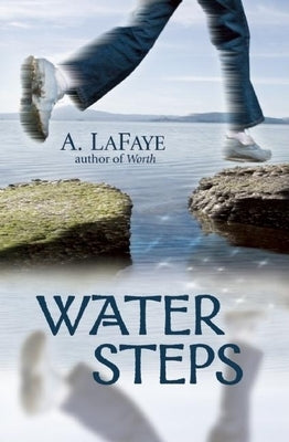 Water Steps by LaFaye, A.