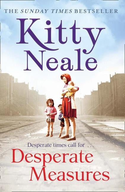 Desperate Measures by Neale, Kitty