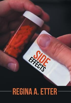 Side Effects by Etter, Regina a.