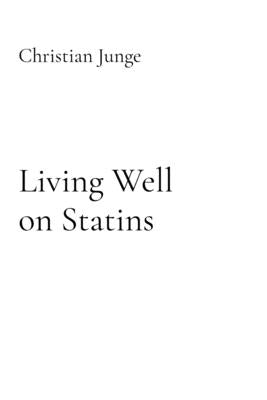 Living Well on Statins by Junge, Christian