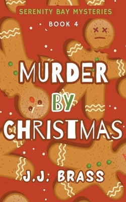 Murder by Christmas by Brass, J. J.