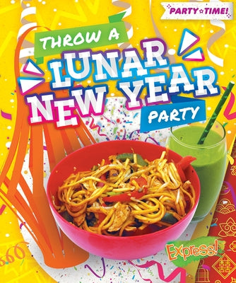 Throw a Lunar New Year Party by Leaf, Christina