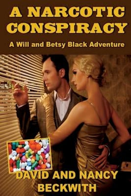 A Narcotic Conspiracy by Beckwith, Nancy