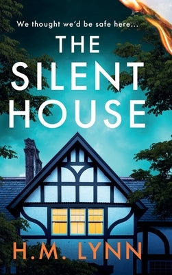 The Silent House by Lynn, H. M.