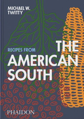 Recipes from the American South by Twitty, Michael W.