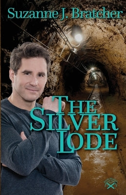 The Silver Lode by Bratcher, Suzanne J.