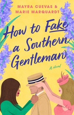 How to Fake a Southern Gentleman by Cuevas, Mayra