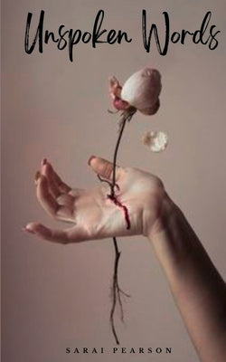 Unspoken Words by Pearson, Sarai