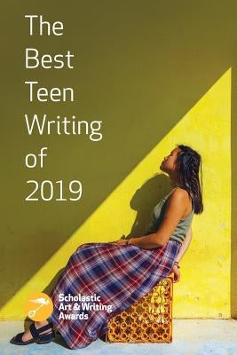 The Best Teen Writing of 2019 by Awards, Scholastic