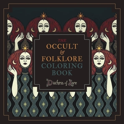 The Occult & Folklore Coloring Book by Lore, Duchess Of
