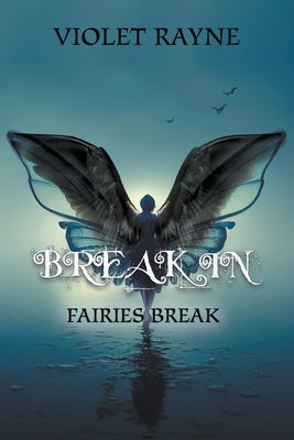 Break In by Rayne, Violet
