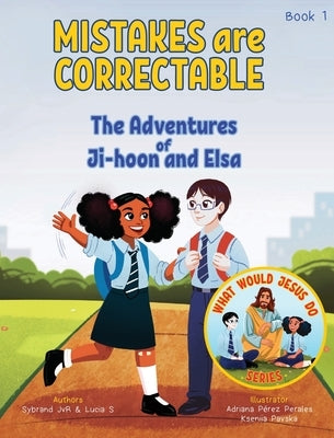 Mistakes are Correctable (What Would Jesus Do Series) Book1: A Christian Book about Saying Sorry and Forgiveness by Jvr, Sybrand