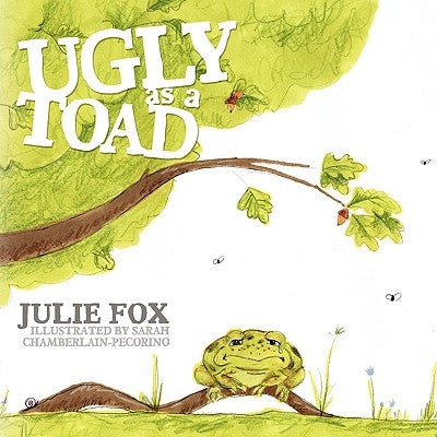 Ugly as a Toad by Fox, Julie