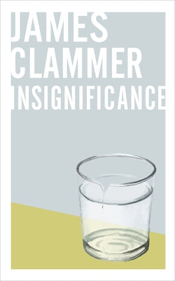 Insignificance by Clammer, James