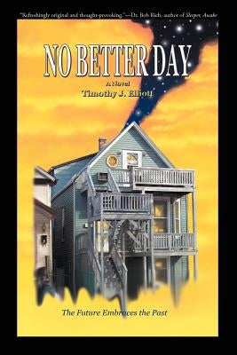 No Better Day by Elliott, Timothy J.