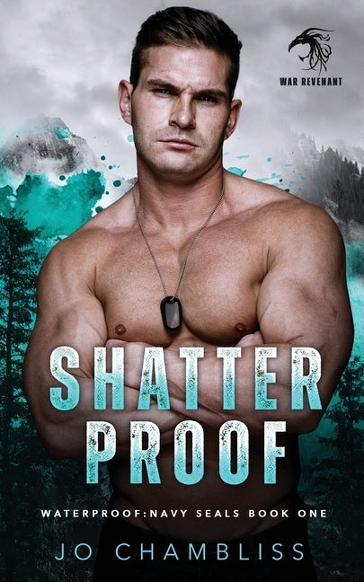 Shatterproof: a Military Romance Thriller by Chambliss, Jo