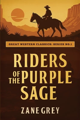 Riders of the Purple Sage by Grey, Zane