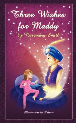 Three Wishes for Maddy by Smith, Rosemary