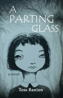 A Parting Glass by Banion, Tess