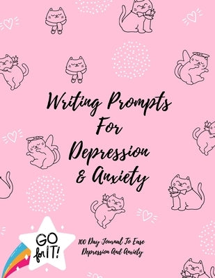 Writing Prompts For Depression And Anxiety: 100 Day Journal To Ease Depression And Anxiety Prompts to Ease the Mind by Krishna, Raghavendra