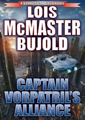 Captain Vorpatril's Alliance by Bujold, Lois McMaster