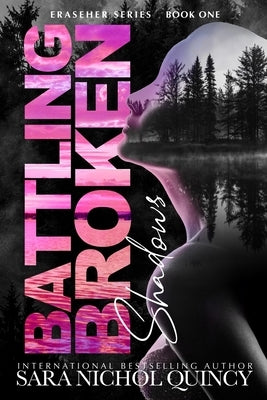 Battling Broken Shadows by Quincy, Sara Nichol