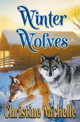 Winter Wolves by Michelle, Christine