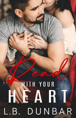 Read With Your Heart: a small town romance by Dunbar, L. B.