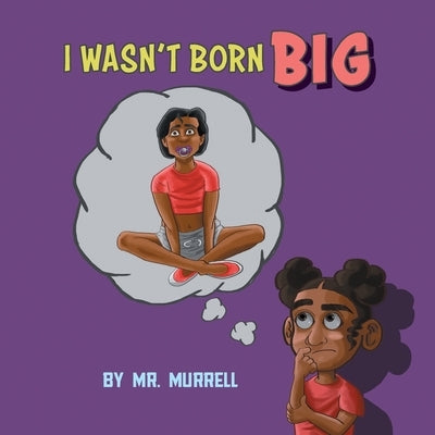 I Wasn't Born Big by Murrell