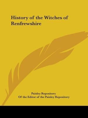 History of the Witches of Renfrewshire by Editor of the Paisley Repository, Of the