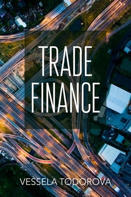 Trade Finance by Todorova, Vessela