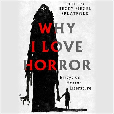Why I Love Horror by Spratford, Becky Siegel