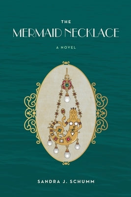 The Mermaid Necklace by Schumm, Sandra J.
