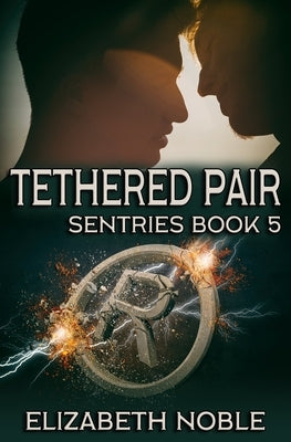 Tethered Pair by Noble, Elizabeth