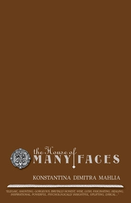 The House Of Many Faces by Mahlia, Konstantina D.