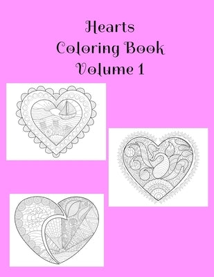Hearts Coloring Book Volume 1: Hearts of Love Book Containing 25 Blank Heart Art with Alternating Blank Pages and Extra Pages For Your Doodles. Color by Press, Color Connection