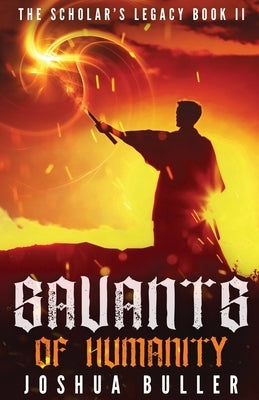 Savants of Humanity by Buller, Joshua