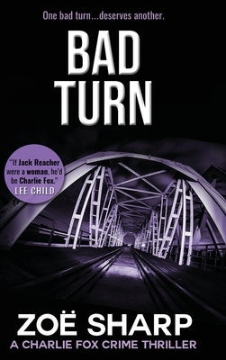 Bad Turn: Charlie Fox Crime Mystery Thriller Series by Sharp, Zoe