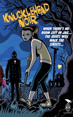 Knucklehead Noir by Barlow, Tom