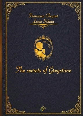 The Secrets of Greystone by Cheynet, Francesco Cheynet