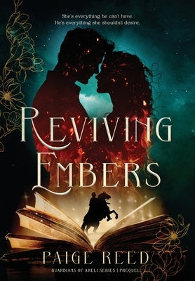 Reviving Embers: Prequel to the Guardians of Areli Series by Reed, Paige