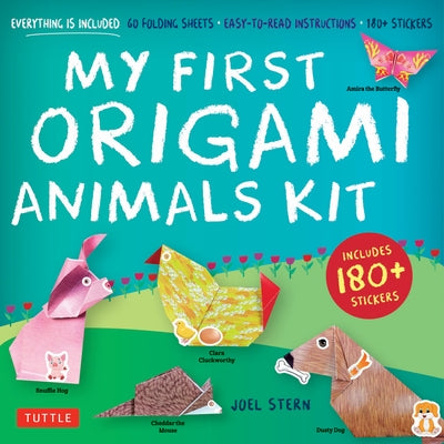 My First Origami Animals Kit: Everything Is Included: 60 Folding Sheets, Easy-To-Read Instructions, 180+ Stickers by Stern, Joel