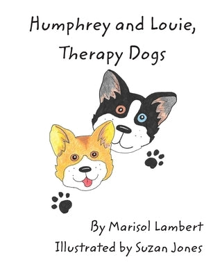 Humphrey and Louie, Therapy Dogs by Jones, Suzan