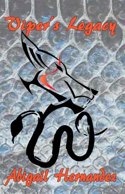 Viper's Legacy by Hernandez, Abigail