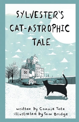 Sylvester's CAT-Astrophic Tale by Bridge, Sam