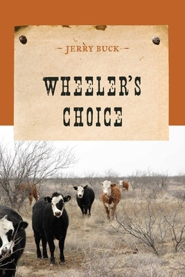 Wheeler's Choice by Buck, Jerry